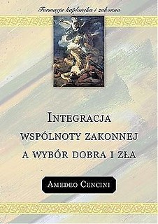 Integracja wspólnoty zakonnej a wybór dobra i zła