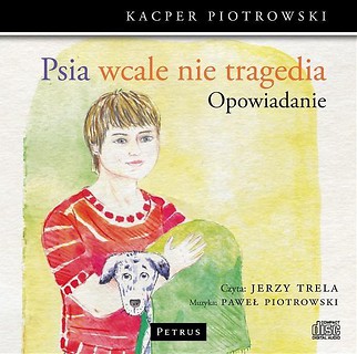 Psia wcale nie tragedia CD