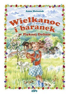 Wielkanoc i baranek w Pięknej Dolinie