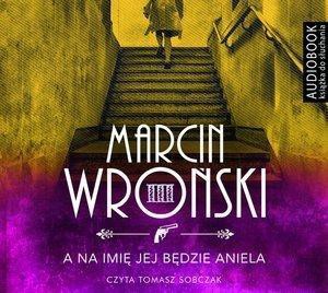 A na imię jej będzie Aniela. Audiobook