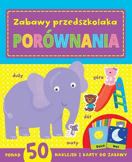 Zabawy w przedszkolaka. Porównania