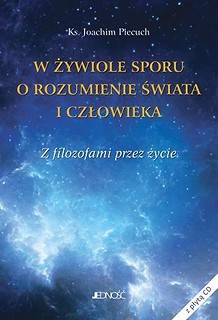 W żywiole sporu o rozumienie świata i człowieka