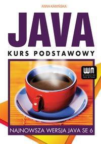 JAVA Kurs podstawowy. Najnowsza wersja JAVA SE 6