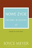 Nowe życie zacznij je dzisiaj!