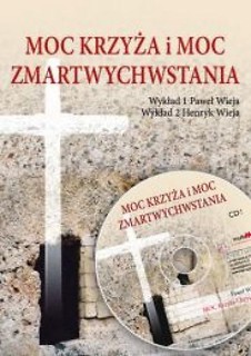 Moc Krzyża i Moc Zmartwychwstania audiobook