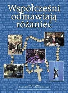 Współcześni odmawiają różaniec