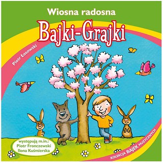 Bajki - Grajki. Wiosna radosna CD