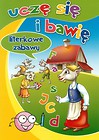 Uczę się i bawię. Literkowe zabawy