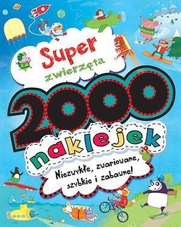 2000 naklejek. Super zwierzęta