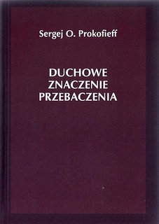 Duchowe znaczenie przebaczenia