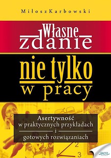 Własne zdanie. Nie tylko w pracy