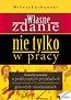 Własne zdanie. Nie tylko w pracy