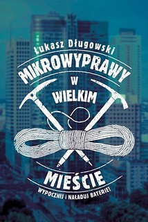 Mikrowyprawy w wielkim mieście