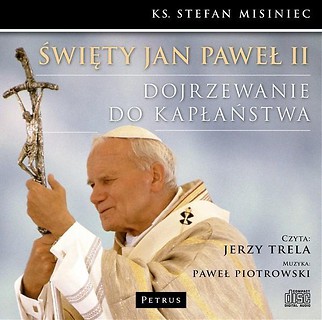 Św. Jan Paweł II. Dojrzewanie... - audiobook