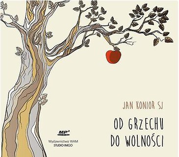 Od grzechu do wolności (audiobook)