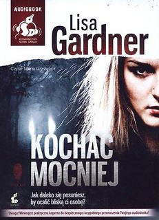 Kochać mocniej. Książka audio CD MP3