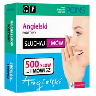 Słuchaj i mów. Angielski Podstawy 500 słów PONS