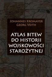 Atlas bitew do historii wojskowości starożytnej