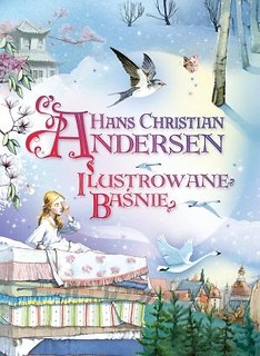 Ilustrowane baśnie - Hans Christian Andersen