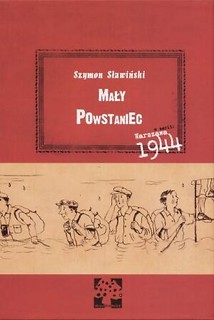 Mały Powstaniec. Warszawa 1944.