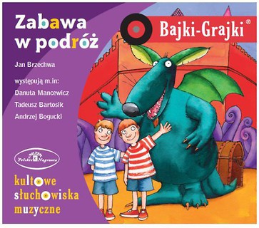 Bajki - Grajki. Zabawa w podróż CD