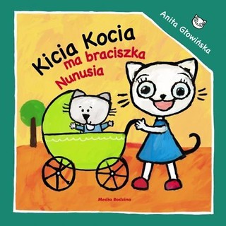 Kicia Kocia ma braciszka Nunusia