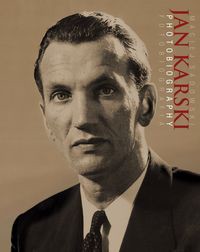 Jan Karski Fotobiografia