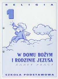 Religia 1 W domu Bożym i rodzinie Jezusa Karty pracy