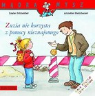 Zuzia nie korzysta z pomocy nieznajomego