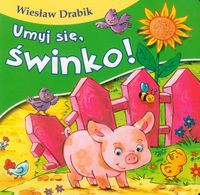 Umyj się, świnko!