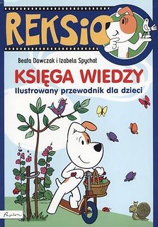 Reksio. Księga wiedzy. Ilustrowany przewodnik