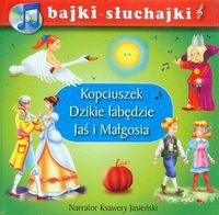 Kopciuszek Dzikie łabędzie Jaś i Małgosia bajki-słuchajki