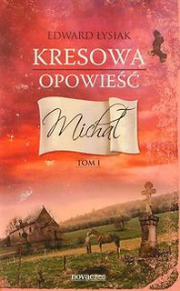 Kresowa opowieść Tom 1 Michał