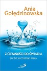 Z ciemności do światła. Jak żyć w czystości serca