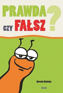 Prawda czy fałsz?