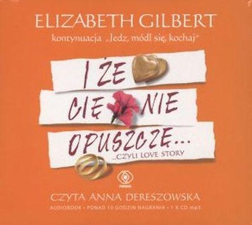 I że cię nie opuszczę... (Audiobook)