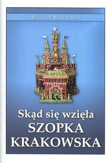 Skąd się wzięła Szopka Krakowska