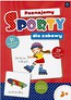 Poznajemy sporty dla zabawy