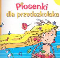 Piosenki dla przedszkolaka z płytą CD