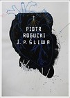 Piotr Rogucki - J.P. Śliwa