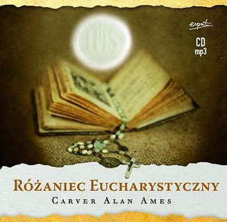 Różaniec Eucharystyczny. Audiobook (z różańcem)