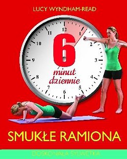 6 minut dziennie. Smukłe ramiona