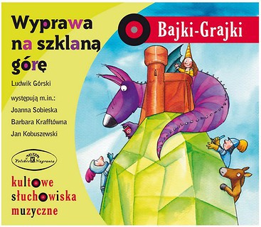 Bajki - Grajki. Wyprawa na szklaną górę CD