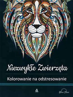 Kolorowanie na odstresowanie. Niezwykłe zwierzęta