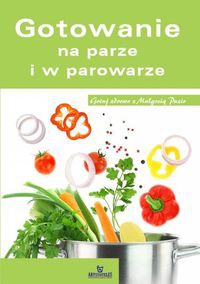 Gotowanie na parze i w parowarze