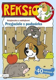 Reksio. Przyjaciele z podwórka. Książeczka z nakl.