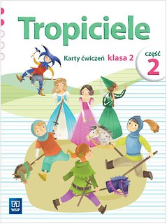 Tropiciele SP 2 cz.2 Karty ćwiczeń WSiP