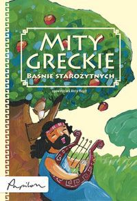 Mity greckie Baśnie starożytnych