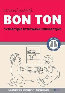 Uczniowski BON TON - Sytuacyjne rymowanki eduk.