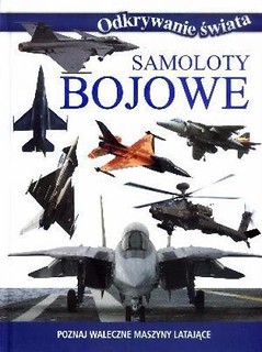 Odkrywanie świata - Samoloty bojowe